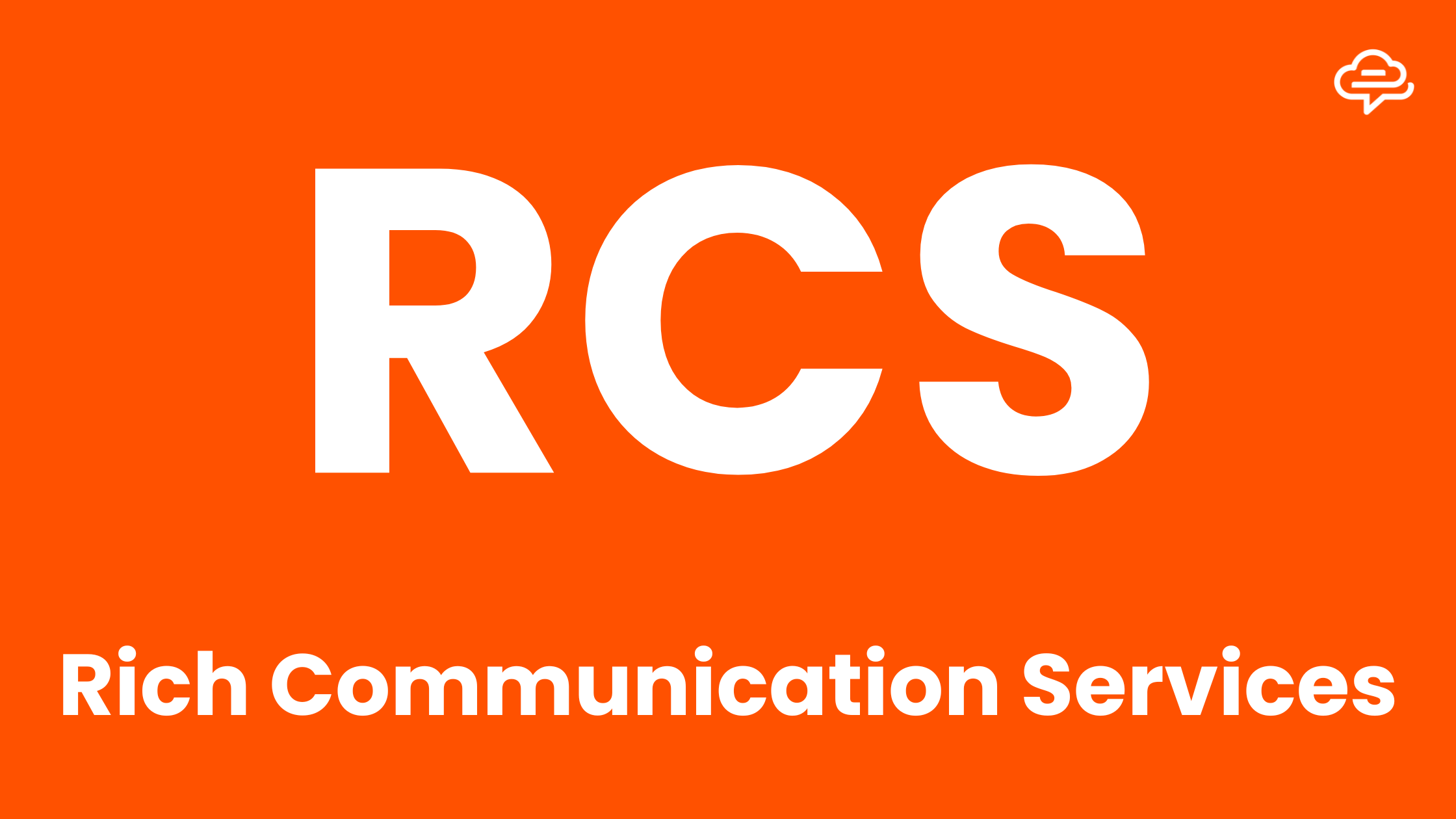 Por que sua empresa deve apostar no RCS agora?